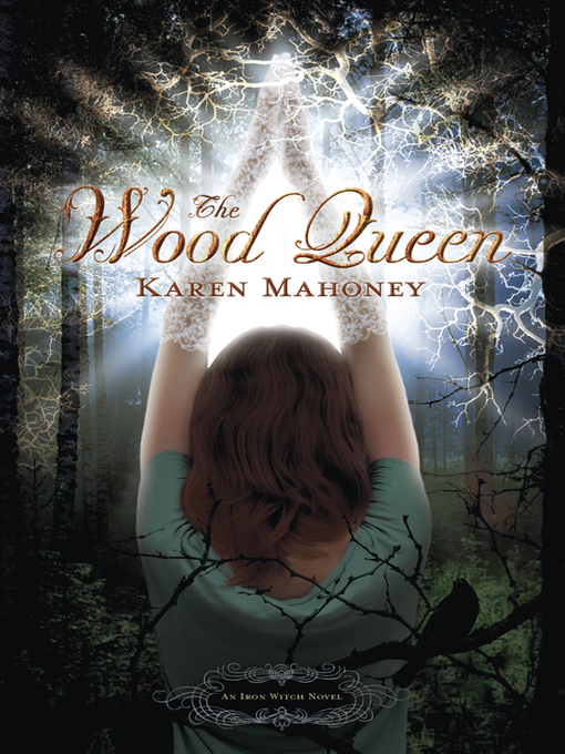Title details for The Wood Queen by Karen Mahoney - Available
